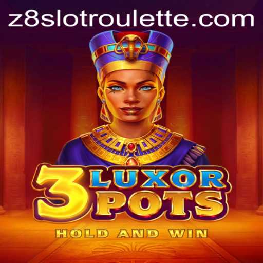 Explore the Exciting World of 3LuxorPots